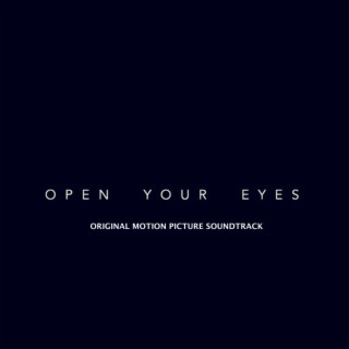 Open Your Eyes (Original Motion Picture Soundtrack)