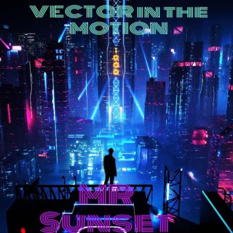 VECTOR in the MOTION | Boomplay Music