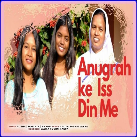 Anugrah Ke Iss Din Me ft. Shaini & Mariata