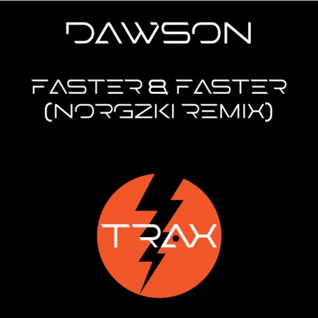 Faster & Faster (Norgzki Remix (Radio Edit))