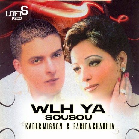 Wlh Ya Sousou ft. Farida Chaouia | Boomplay Music