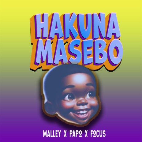 Hakuna Massebo ft. Papomziki & Focusstarworld | Boomplay Music