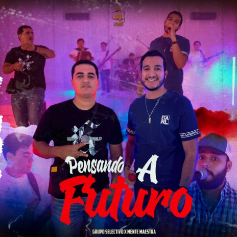 Pensando A Futuro ft. Grupo Mente Maestra | Boomplay Music