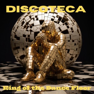 Discoteca – King of the Dance Floor