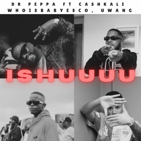 iSHUUU ft. Cash Khali, Whoisbabyesco & uWang | Boomplay Music