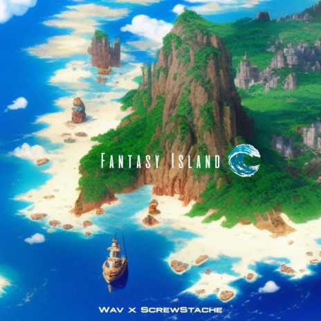 Fantasy Island ft. Screwstache & kellyb | Boomplay Music