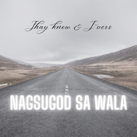 Nagsugod Sa Wala ft. J-vers | Boomplay Music