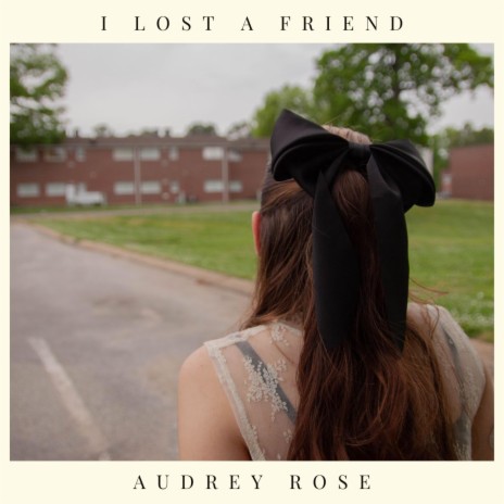 I Lost A Friend | Boomplay Music