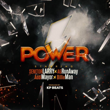 POWER ft. Addi Mayor, AG Runaway & Billie Man
