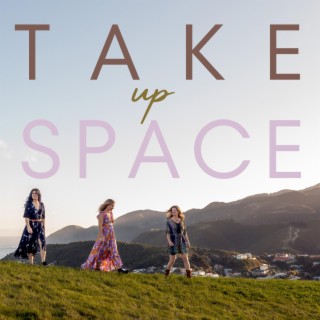 Take Up Space