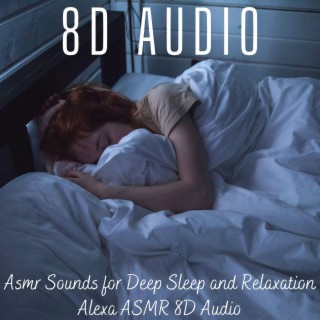 8D Audio Asmr Sounds for Deep Sleep and Relaxation