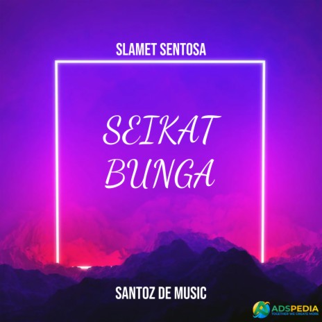 SEIKAT BUNGA | Boomplay Music