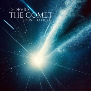 The Comet (Dust to Dust) (Extended Mix) lyrics | Boomplay Music