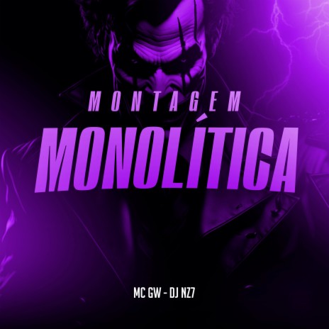 Montagem Monolítica ft. DJ Nz7 | Boomplay Music