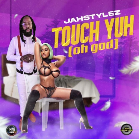 Touch Yuh (oh God) | Boomplay Music