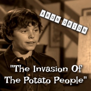The Invasion Of The Potato People