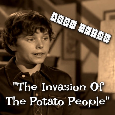 The Invasion Of The Potato People | Boomplay Music