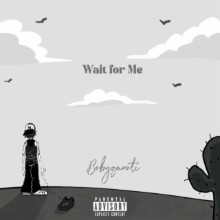 Wait 4 Me