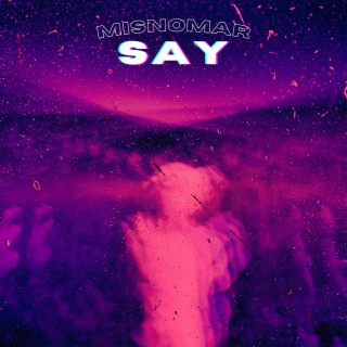 Say lyrics | Boomplay Music