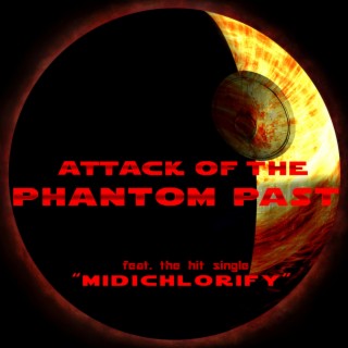 Attack of the Phantom Past