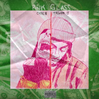 Pink Glass ft. Hardbody Jones & Trevor J lyrics | Boomplay Music