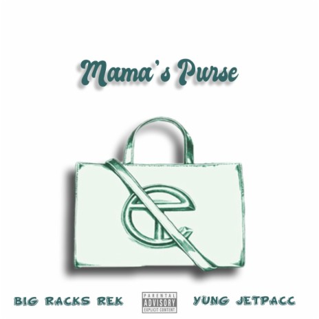 Mama's Purse ft. Yung Jetpacc | Boomplay Music
