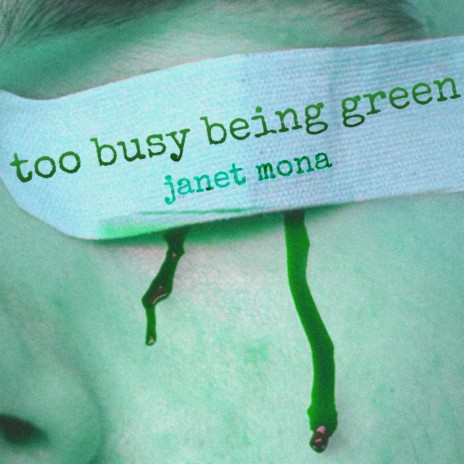 Too Busy Being Green | Boomplay Music
