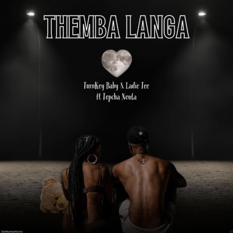 Themba Langa ft. Ladie Tee & Topcha Noula | Boomplay Music
