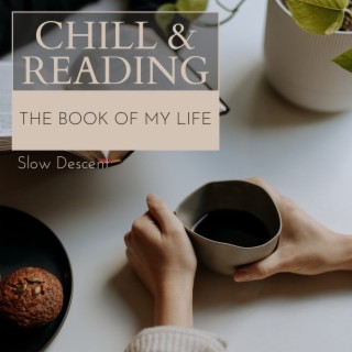 Chill & Reading - The Book of My Life