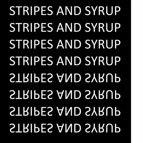 Stripes and Syrup | Boomplay Music