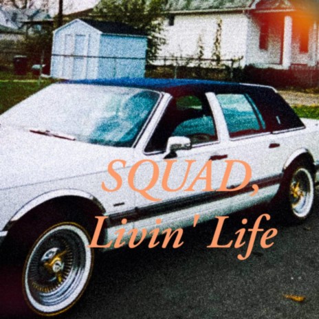Livin' life ft. Marchart, Strizz, JUiC3 & KG3 | Boomplay Music