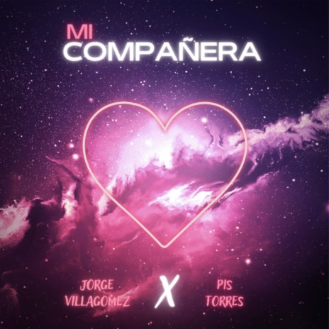 Mi Compañera ft. Jorge Villagomez | Boomplay Music