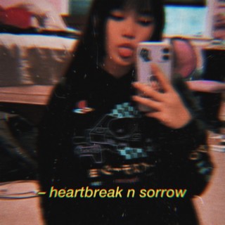 heartbreak n sorrow