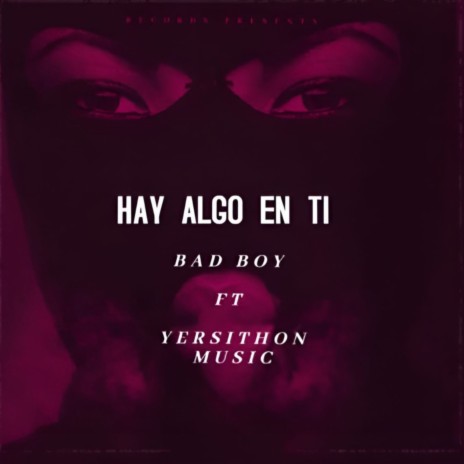 Hay algo en ti ft. Yersithon Music | Boomplay Music