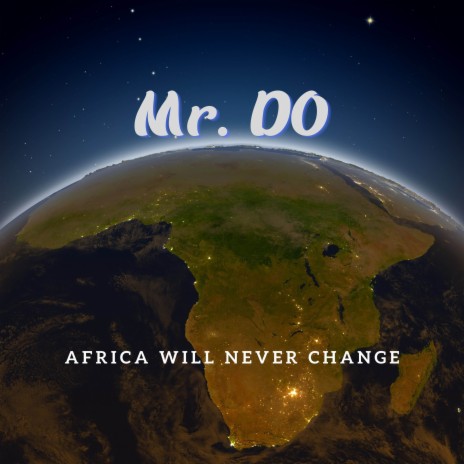 Africa Will Never Change | Boomplay Music