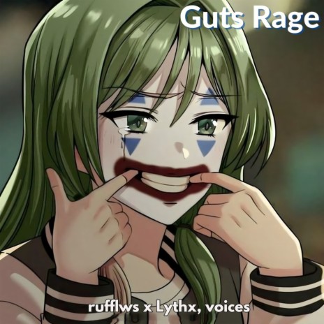 Guts Rage ft. Lythx & voices | Boomplay Music