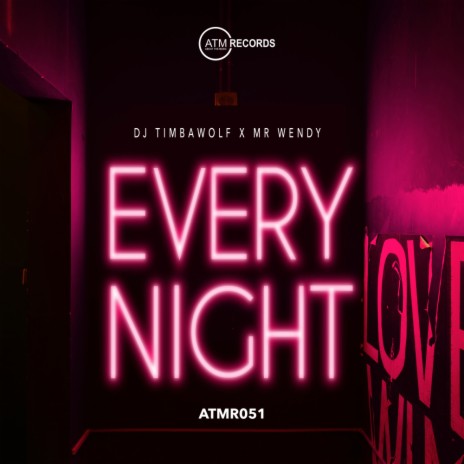 Every Night (Original Mix) ft. Mr Wendy