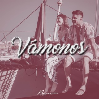 Vámonos lyrics | Boomplay Music