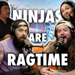 Ninjas Are Ragtime