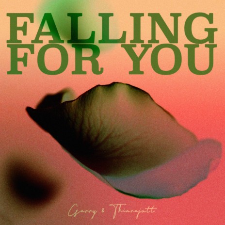 Falling For You ft. thiarajxtt | Boomplay Music