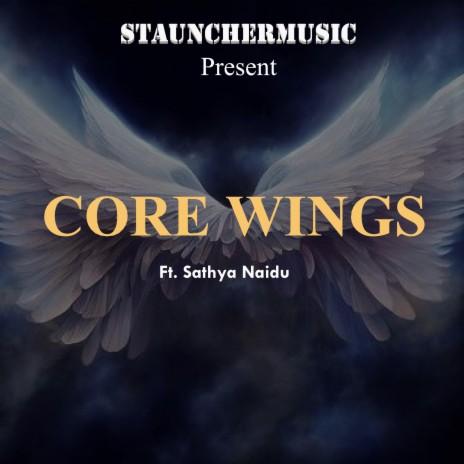 Core Wings | Boomplay Music