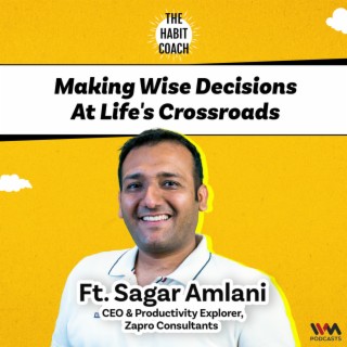 Sneha Sex Sagar Images - Navigating Life when at Crossroads Ft. Sagar Amlani- CEO- Zapro Consultants  | Podcast | Boomplay
