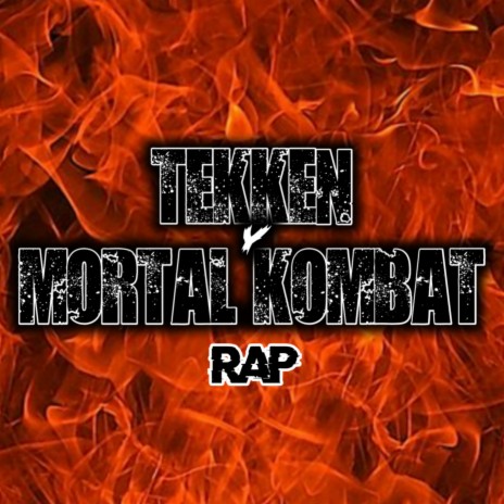 Tekken y Mortal Kombat Rap ft. Xicrom | Boomplay Music