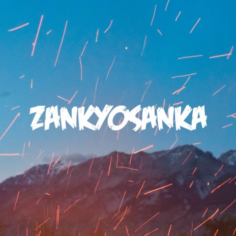 Zankyosanka | Boomplay Music