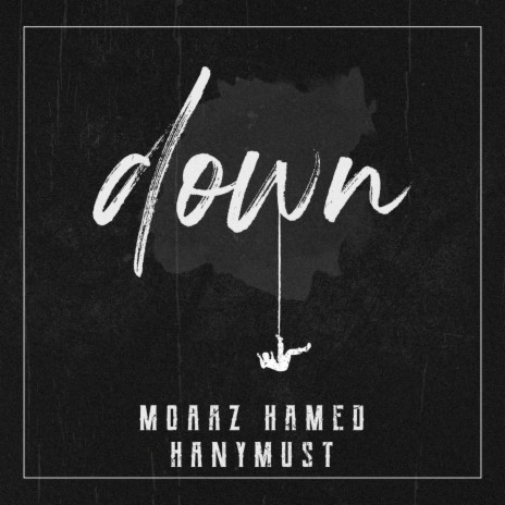 Down ft. HanyMust | Boomplay Music