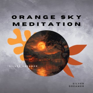 Orange Sky Meditation