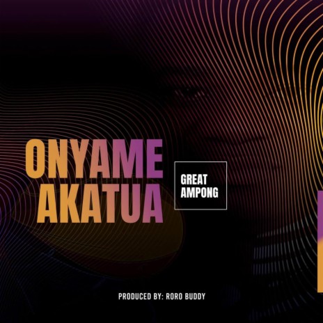 Onyame Akatua | Boomplay Music