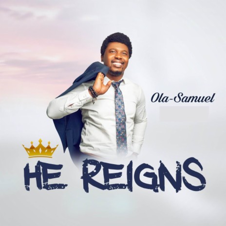 He Reigns | Boomplay Music