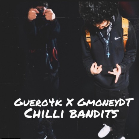 Chilli Bandits ft. GmoneyDt | Boomplay Music