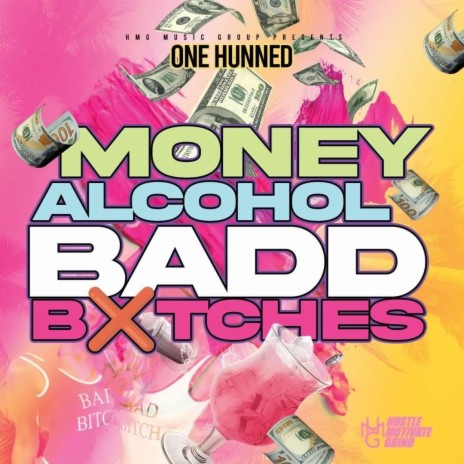 Money Alcohol Badd Bxtches | Boomplay Music